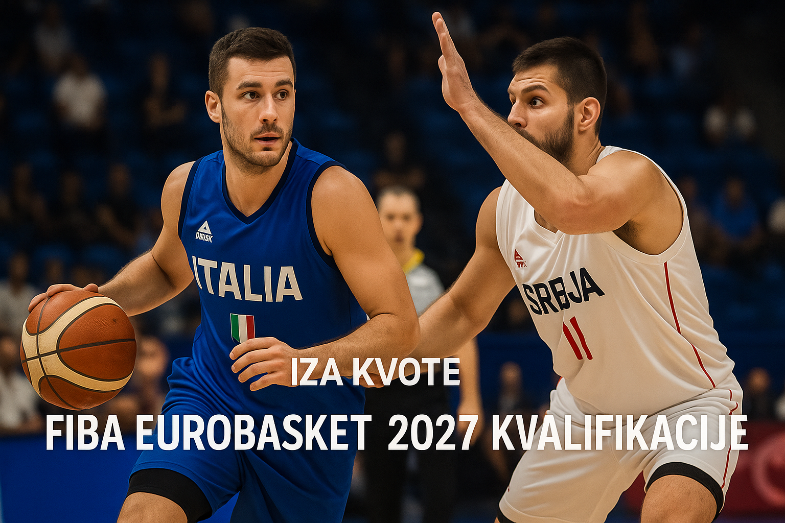 FIBA EuroBasket 2027 kvalifikacije — featured slika za članak "FIBA EuroBasket 2027 kvalifikacije: Window 4 i Srbija u centru završnog dana"