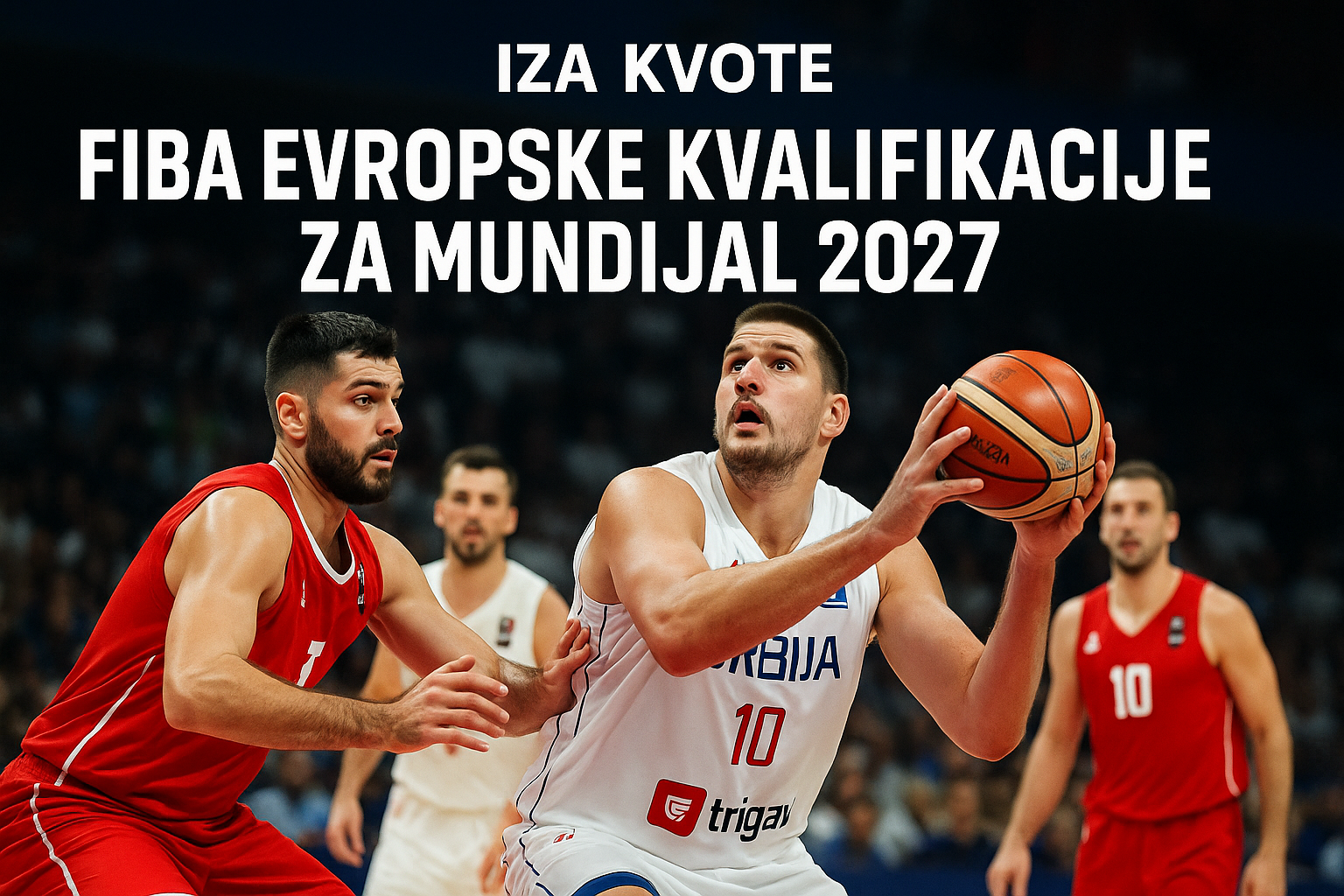 FIBA evropske kvalifikacije za Mundijal 2027 — featured slika za članak "FIBA evropske kvalifikacije za Mundijal 2027: Window 4 menja sliku borbe u drugom krugu"