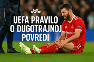 UEFA pravilo o dugotrajnoj povredi — featured slika za članak "UEFA pravilo o dugotrajnoj povredi menja evropske liste i ritam sezone"